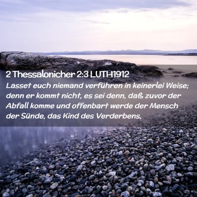 Picture 02 - 2 Thessalonicher 2:3 LUTH1912 - Lasset euch niemand verführen in keinerlei - Bible Verse Picture