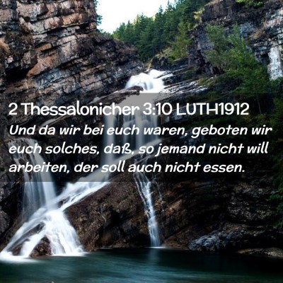 Picture 02 - 2 Thessalonicher 3:10 LUTH1912 - Und da wir bei euch waren, geboten wir euch - Bible Verse Picture
