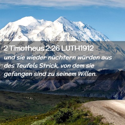 Picture 02 - 2 Timotheus 2:26 LUTH1912 - und sie wieder nüchtern würden aus des Teufels - Bible Verse Picture