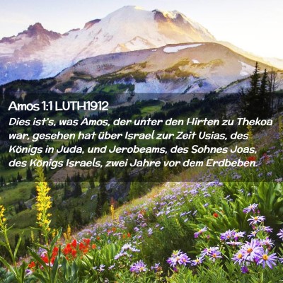 Picture 02 - Amos 1:1 LUTH1912 - Dies ist's, was Amos, der unter den Hirten zu - Bible Verse Picture