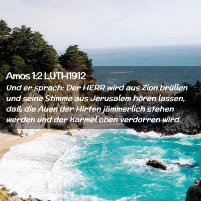 Picture 02 - Amos 1:2 LUTH1912 - Und er sprach: Der HERR wird aus Zion brüllen - Bible Verse Picture