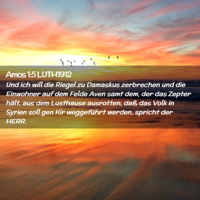 Picture 02 - Amos 1:5 LUTH1912 - Und ich will die Riegel zu Damaskus zerbrechen - Bible Verse Picture