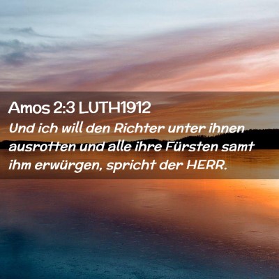 Picture 02 - Amos 2:3 LUTH1912 - Und ich will den Richter unter ihnen ausrotten - Bible Verse Picture