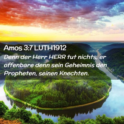 Picture 02 - Amos 3:7 LUTH1912 - Denn der Herr HERR tut nichts, er offenbare denn - Bible Verse Picture