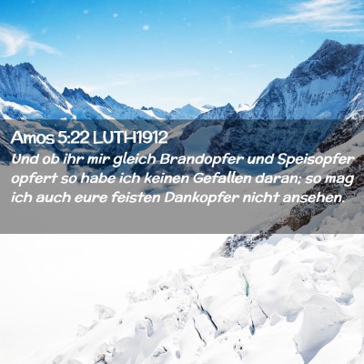 Picture 02 - Amos 5:22 LUTH1912 - Und ob ihr mir gleich Brandopfer und Speisopfer - Bible Verse Picture