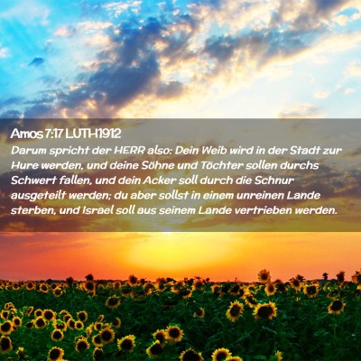 Picture 02 - Amos 7:17 LUTH1912 - Darum spricht der HERR also: Dein Weib wird in - Bible Verse Picture