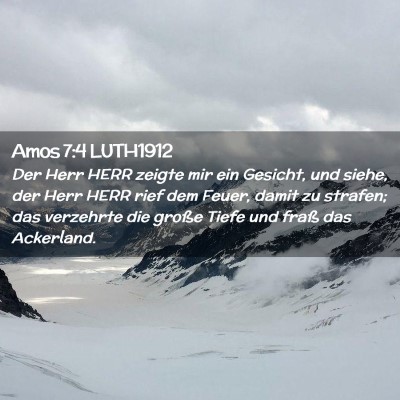 Picture 02 - Amos 7:4 LUTH1912 - Der Herr HERR zeigte mir ein Gesicht, und siehe, - Bible Verse Picture