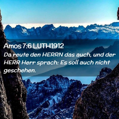Picture 02 - Amos 7:6 LUTH1912 - Da reute den HERRN das auch, und der HERR Herr - Bible Verse Picture
