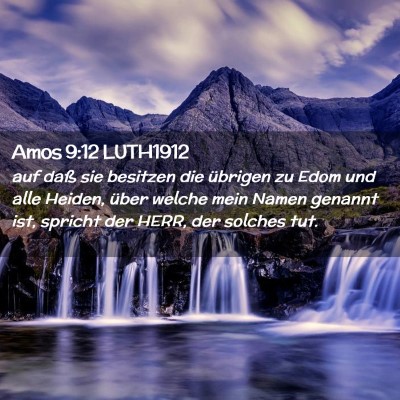 Picture 02 - Amos 9:12 LUTH1912 - auf daß sie besitzen die übrigen zu Edom und - Bible Verse Picture