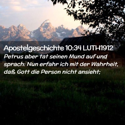 Picture 02 - Apostelgeschichte 10:34 LUTH1912 - Petrus aber tat seinen Mund auf und sprach: Nun - Bible Verse Picture