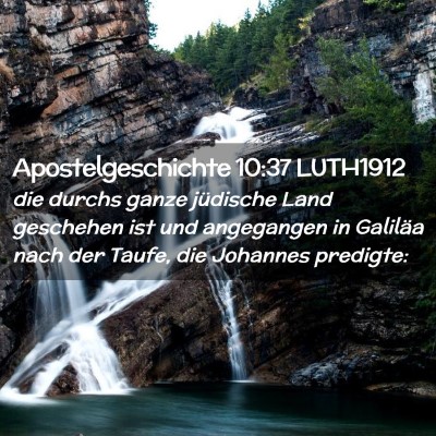 Picture 02 - Apostelgeschichte 10:37 LUTH1912 - die durchs ganze jüdische Land geschehen ist und - Bible Verse Picture