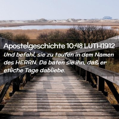 Picture 02 - Apostelgeschichte 10:48 LUTH1912 - Und befahl, sie zu taufen in dem Namen des HERRN. - Bible Verse Picture