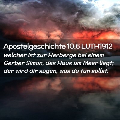 Picture 02 - Apostelgeschichte 10:6 LUTH1912 - welcher ist zur Herberge bei einem Gerber Simon, - Bible Verse Picture