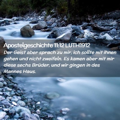 Picture 02 - Apostelgeschichte 11:12 LUTH1912 - Der Geist aber sprach zu mir, ich sollte mit - Bible Verse Picture