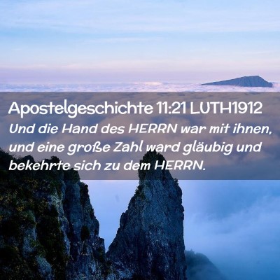 Picture 02 - Apostelgeschichte 11:21 LUTH1912 - Und die Hand des HERRN war mit ihnen, und eine - Bible Verse Picture