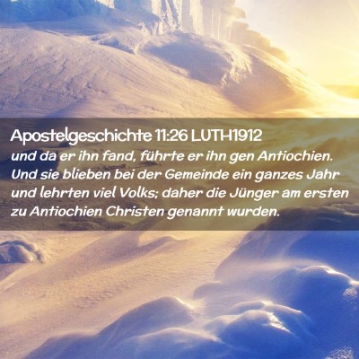 Picture 02 - Apostelgeschichte 11:26 LUTH1912 - und da er ihn fand, führte er ihn gen - Bible Verse Picture