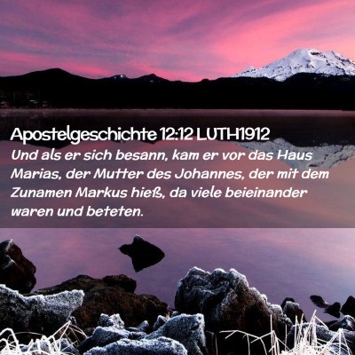 Picture 02 - Apostelgeschichte 12:12 LUTH1912 - Und als er sich besann, kam er vor das Haus - Bible Verse Picture