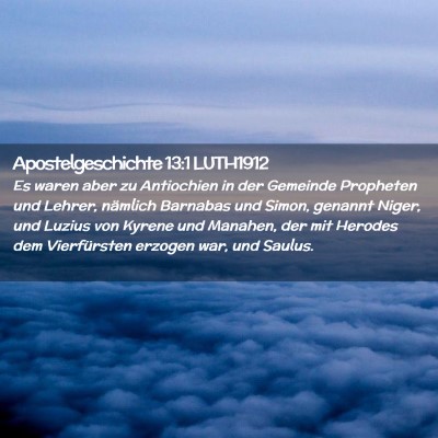 Picture 02 - Apostelgeschichte 13:1 LUTH1912 - Es waren aber zu Antiochien in der Gemeinde - Bible Verse Picture