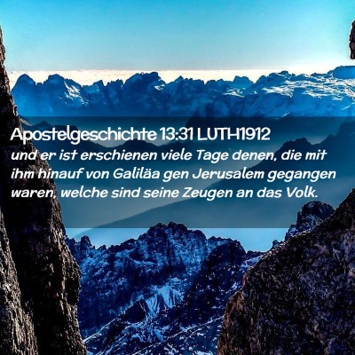 Picture 02 - Apostelgeschichte 13:31 LUTH1912 - und er ist erschienen viele Tage denen, die mit - Bible Verse Picture