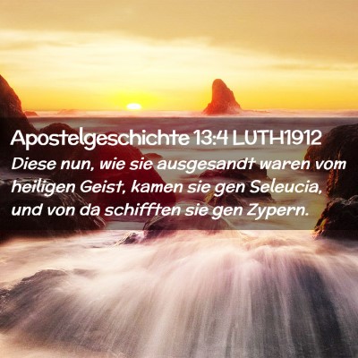 Picture 02 - Apostelgeschichte 13:4 LUTH1912 - Diese nun, wie sie ausgesandt waren vom heiligen - Bible Verse Picture