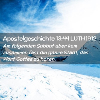 Picture 02 - Apostelgeschichte 13:44 LUTH1912 - Am folgenden Sabbat aber kam zusammen fast die - Bible Verse Picture