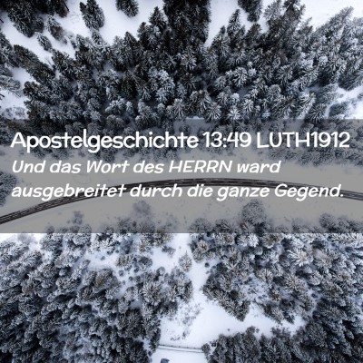 Picture 02 - Apostelgeschichte 13:49 LUTH1912 - Und das Wort des HERRN ward ausgebreitet durch - Bible Verse Picture