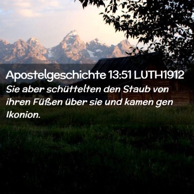 Picture 02 - Apostelgeschichte 13:51 LUTH1912 - Sie aber schüttelten den Staub von ihren Füßen - Bible Verse Picture