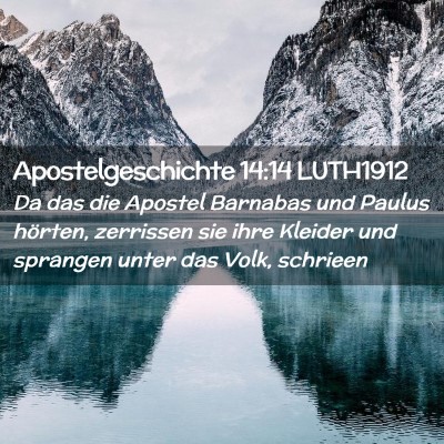 Picture 02 - Apostelgeschichte 14:14 LUTH1912 - Da das die Apostel Barnabas und Paulus hörten, - Bible Verse Picture