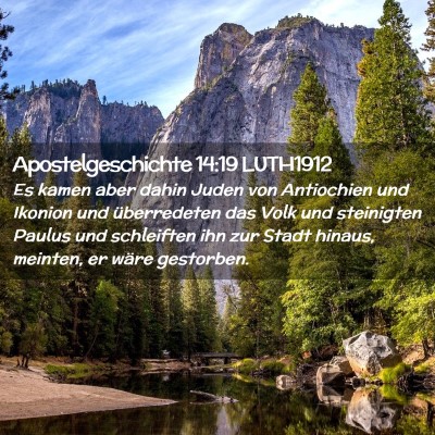 Picture 02 - Apostelgeschichte 14:19 LUTH1912 - Es kamen aber dahin Juden von Antiochien und - Bible Verse Picture