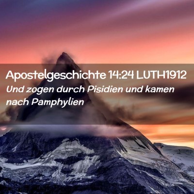 Picture 02 - Apostelgeschichte 14:24 LUTH1912 - Und zogen durch Pisidien und kamen nach - Bible Verse Picture