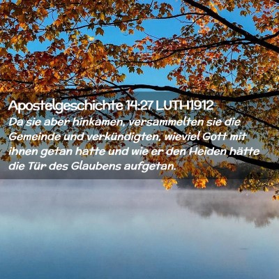 Picture 02 - Apostelgeschichte 14:27 LUTH1912 - Da sie aber hinkamen, versammelten sie die - Bible Verse Picture