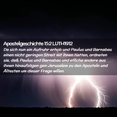 Picture 02 - Apostelgeschichte 15:2 LUTH1912 - Da sich nun ein Aufruhr erhob und Paulus und - Bible Verse Picture