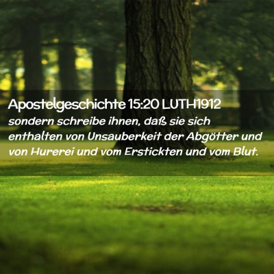 Picture 02 - Apostelgeschichte 15:20 LUTH1912 - sondern schreibe ihnen, daß sie sich enthalten - Bible Verse Picture