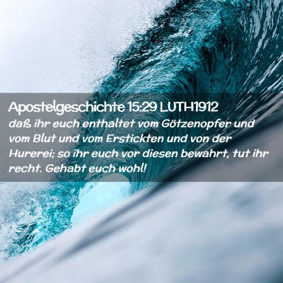 Picture 02 - Apostelgeschichte 15:29 LUTH1912 - daß ihr euch enthaltet vom Götzenopfer und vom - Bible Verse Picture