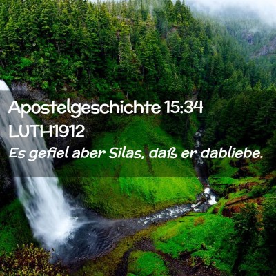 Picture 02 - Apostelgeschichte 15:34 LUTH1912 - Es gefiel aber Silas, daß er - Bible Verse Picture