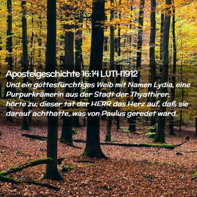 Picture 02 - Apostelgeschichte 16:14 LUTH1912 - Und ein gottesfürchtiges Weib mit Namen Lydia, - Bible Verse Picture
