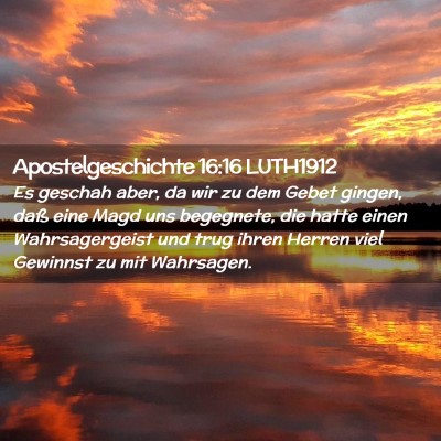 Picture 02 - Apostelgeschichte 16:16 LUTH1912 - Es geschah aber, da wir zu dem Gebet gingen, daß - Bible Verse Picture