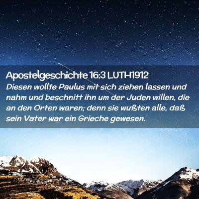 Picture 02 - Apostelgeschichte 16:3 LUTH1912 - Diesen wollte Paulus mit sich ziehen lassen und - Bible Verse Picture