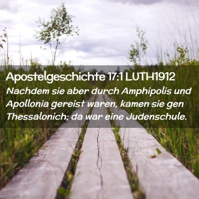Picture 02 - Apostelgeschichte 17:1 LUTH1912 - Nachdem sie aber durch Amphipolis und Apollonia - Bible Verse Picture
