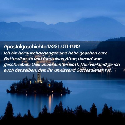 Picture 02 - Apostelgeschichte 17:23 LUTH1912 - Ich bin herdurchgegangen und habe gesehen eure - Bible Verse Picture