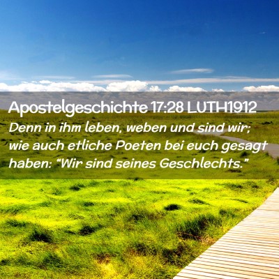 Picture 02 - Apostelgeschichte 17:28 LUTH1912 - Denn in ihm leben, weben und sind wir; wie auch - Bible Verse Picture