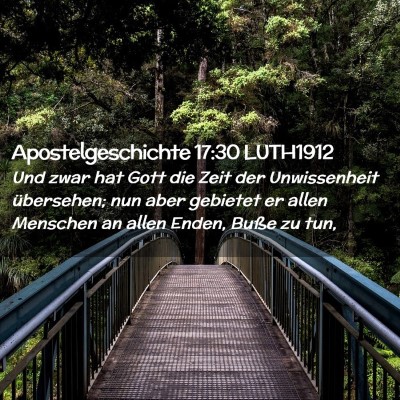 Picture 02 - Apostelgeschichte 17:30 LUTH1912 - Und zwar hat Gott die Zeit der Unwissenheit - Bible Verse Picture