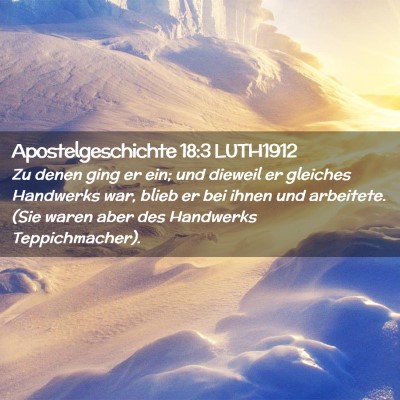 Picture 02 - Apostelgeschichte 18:3 LUTH1912 - Zu denen ging er ein; und dieweil er gleiches - Bible Verse Picture