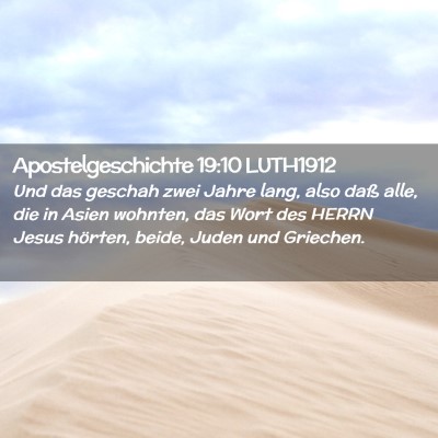 Picture 02 - Apostelgeschichte 19:10 LUTH1912 - Und das geschah zwei Jahre lang, also daß alle, - Bible Verse Picture