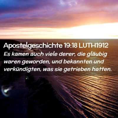 Picture 02 - Apostelgeschichte 19:18 LUTH1912 - Es kamen auch viele derer, die gläubig waren - Bible Verse Picture
