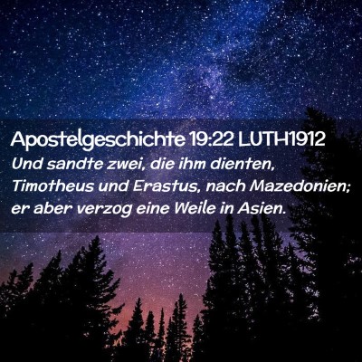 Picture 02 - Apostelgeschichte 19:22 LUTH1912 - Und sandte zwei, die ihm dienten, Timotheus und - Bible Verse Picture
