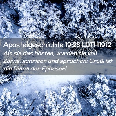 Picture 02 - Apostelgeschichte 19:28 LUTH1912 - Als sie das hörten, wurden sie voll Zorns, - Bible Verse Picture