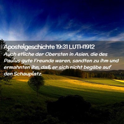 Picture 02 - Apostelgeschichte 19:31 LUTH1912 - Auch etliche der Obersten in Asien, die des - Bible Verse Picture