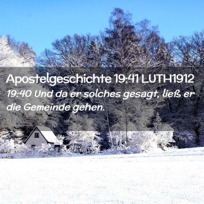 Picture 02 - Apostelgeschichte 19:41 LUTH1912 - 19:40 Und da er solches gesagt, ließ er die - Bible Verse Picture