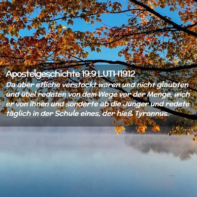 Picture 02 - Apostelgeschichte 19:9 LUTH1912 - Da aber etliche verstockt waren und nicht - Bible Verse Picture